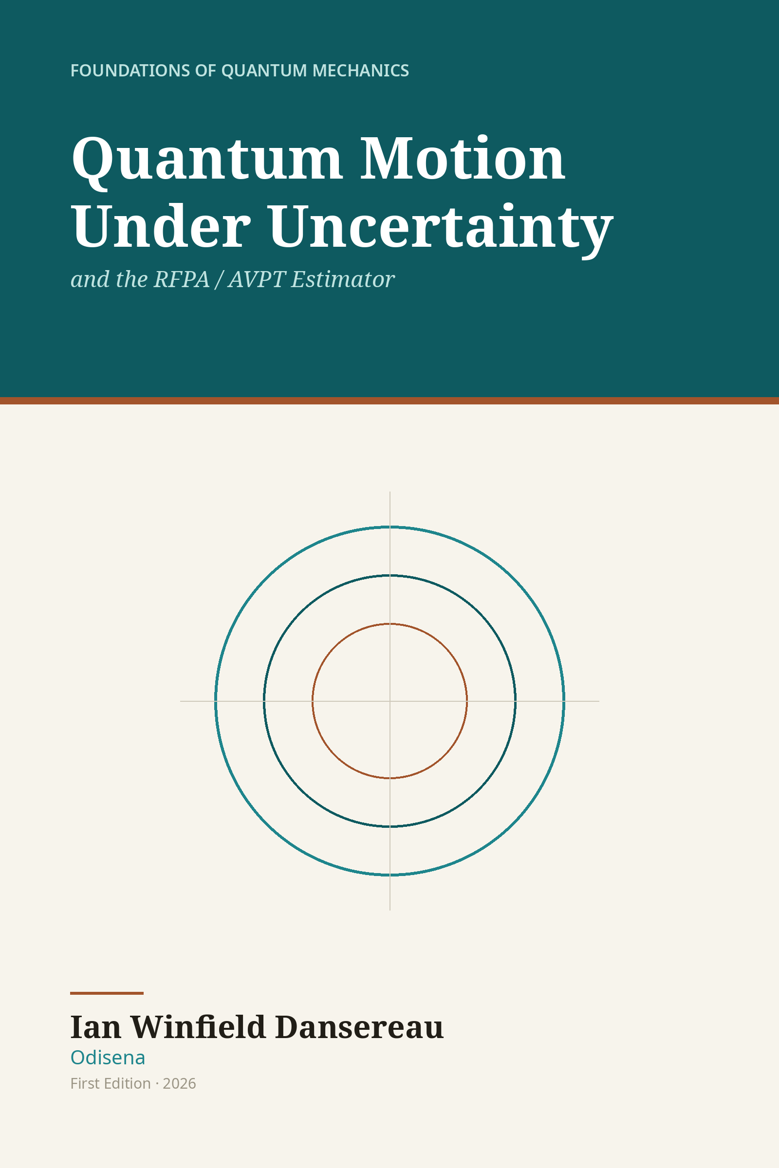 Front cover of Quantum Motion Under Uncertainty by Ian Winfield Dansereau — Foundations of Quantum Mechanics and the RFPA/AVPT Estimator, published by Odisena.